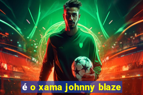 é o xama johnny blaze